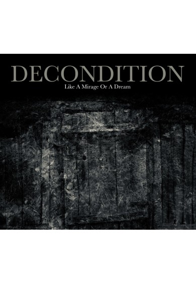 DECONDITION "Like A Mirage Or A Dream" CD